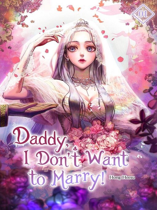 Title details for Daddy, I Don't Want to Marry Volume 1 (novel) by Hong Heesu - Available